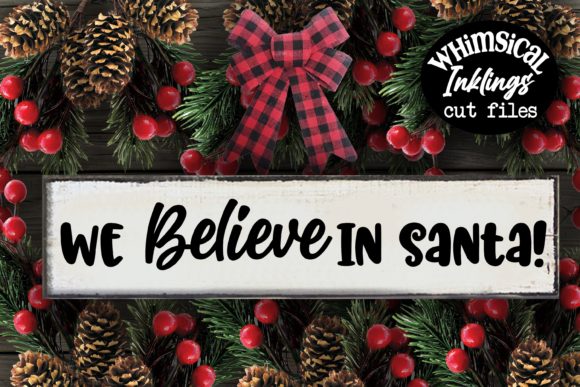 We Believe in Santa Graphics